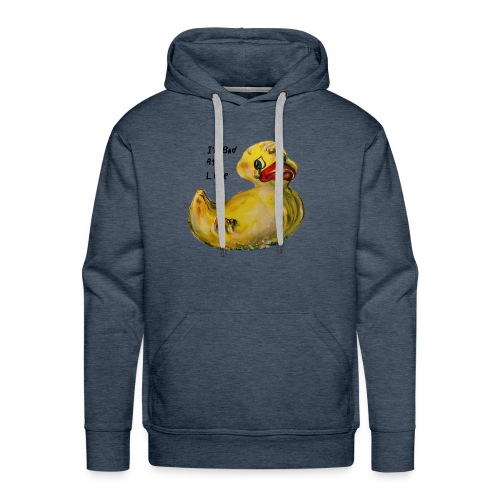I’m bad at love duck teardrop - Men's Premium Hoodie