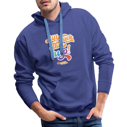 Lift each other hup! - Men's Premium Hoodie
