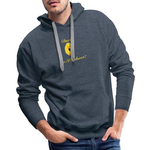Duck or I'll shoot for photographers - Men's Premium Hoodie