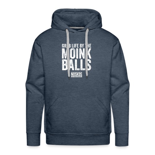 Grab Life by the MOINK Balls - Men's Premium Hoodie