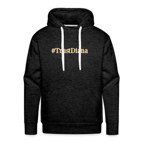 #TrustDiana - Men's Premium Hoodie