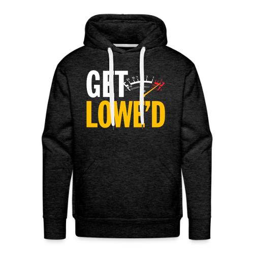 GET LOWE'D - Men's Premium Hoodie