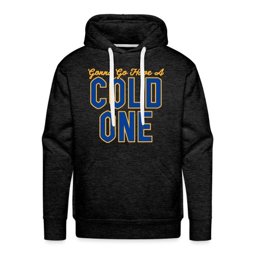 Gonna Go Have a Cold One - Men's Premium Hoodie
