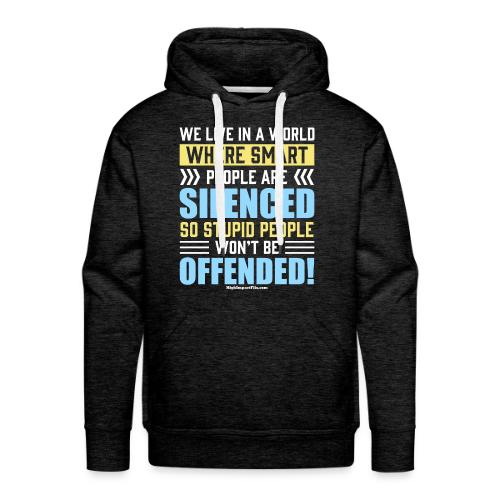 Stupid and Smart People for Dark Colors - Men's Premium Hoodie