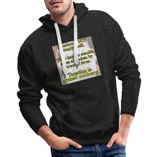 Taxation is Robbery - Men's Premium Hoodie