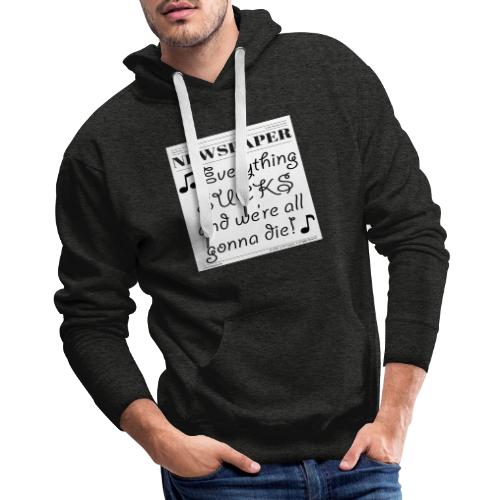 Everything Sucks - Men's Premium Hoodie