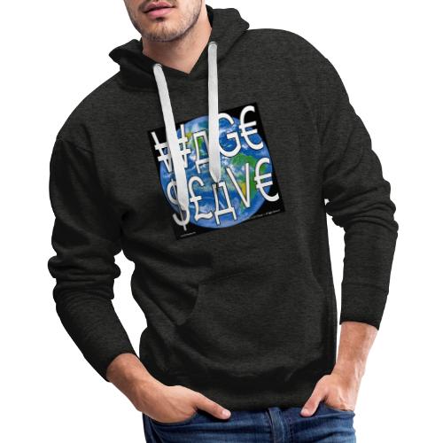 Wage Slave - Men's Premium Hoodie