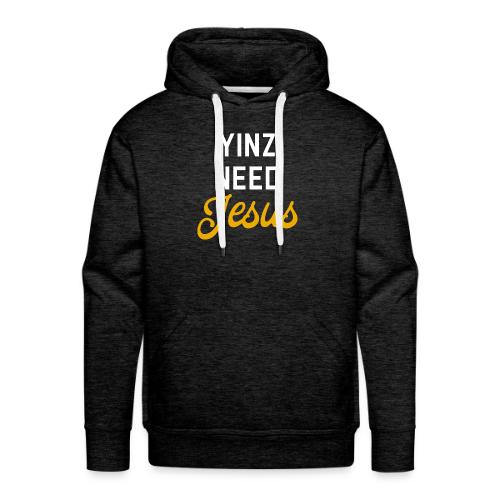 Yinz Need Jesus - Men's Premium Hoodie