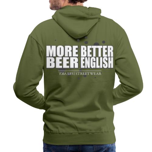 more beer better english - Men's Premium Hoodie