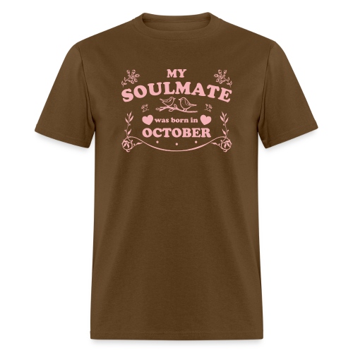 My Soulmate was born in October - Men's T-Shirt