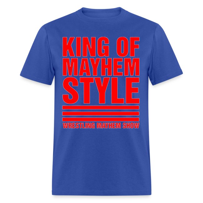 King of Mayhem Style