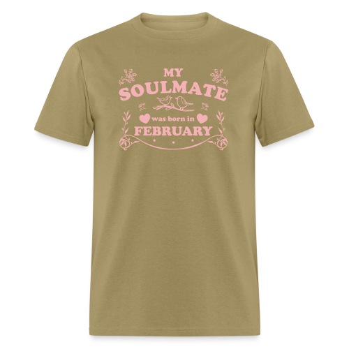 My Soulmate was born in February - Men's T-Shirt