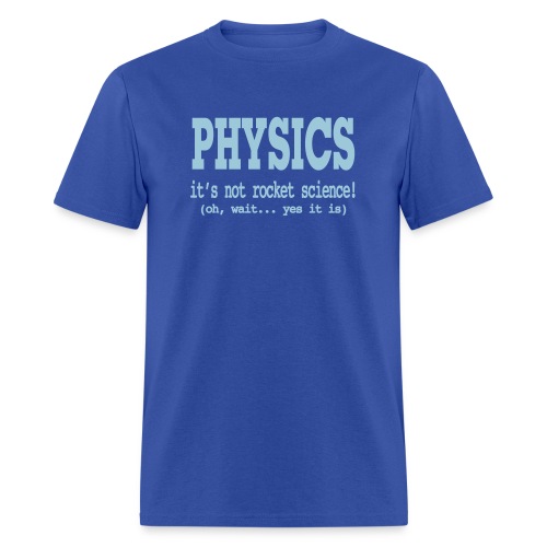 physics its not rocket science - Men's T-Shirt