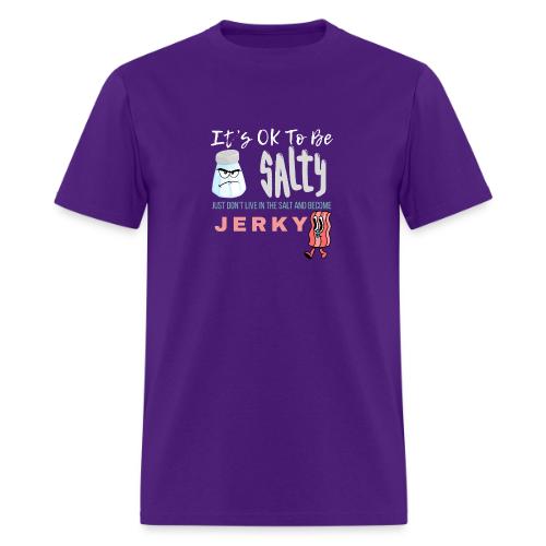 It's OK To Be Salty - Men's T-Shirt