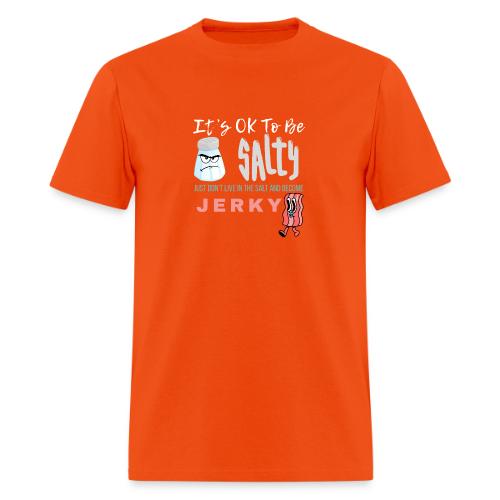 It's OK To Be Salty - Men's T-Shirt