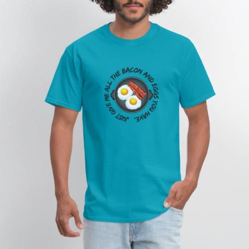 All of the Bacon and Eggs - Men's T-Shirt