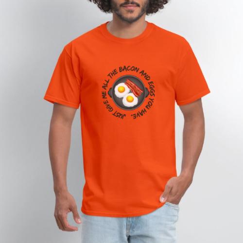 All of the Bacon and Eggs - Men's T-Shirt