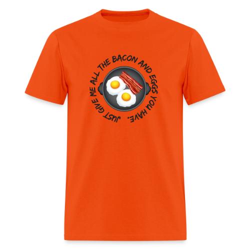All of the Bacon and Eggs - Men's T-Shirt