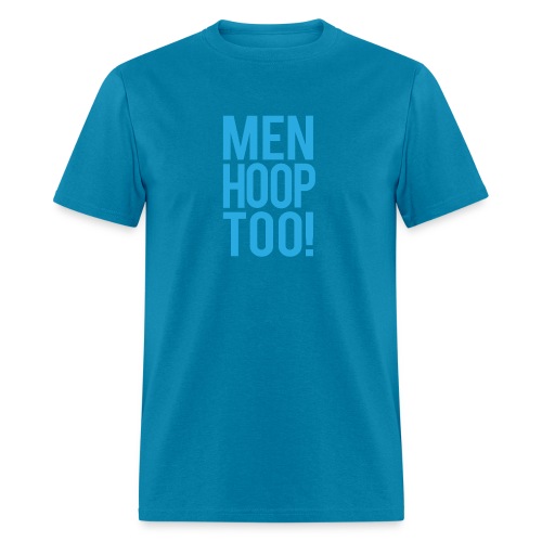 Blue - Men Hoop Too! - Men's T-Shirt