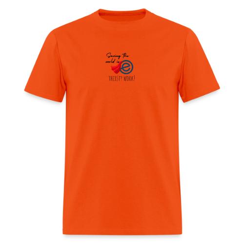 Thirsty Work Light - Men's T-Shirt
