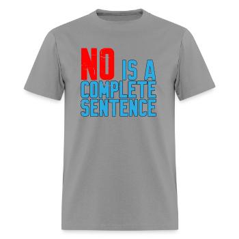 No Is A Complete Sentence 16 - Men's T-Shirt - rock - Front - Jose (178cm)