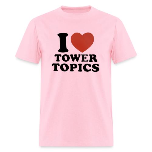 I Love Tower Topics - Men's T-Shirt