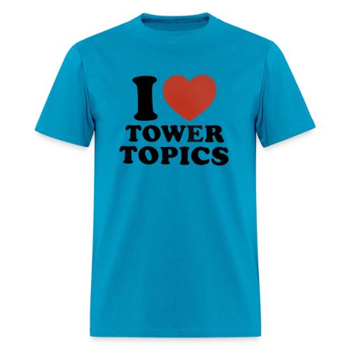 I Love Tower Topics - Men's T-Shirt