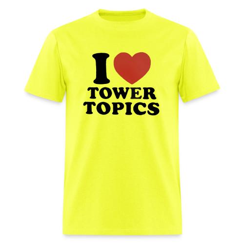 I Love Tower Topics - Men's T-Shirt