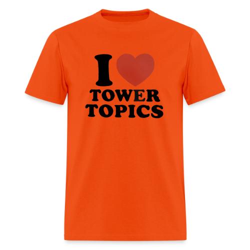I Love Tower Topics - Men's T-Shirt