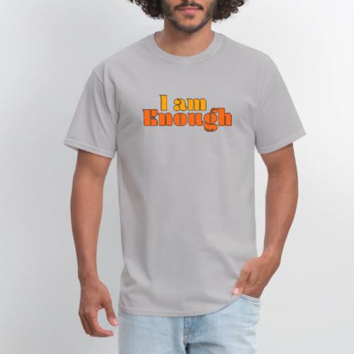 I Am Enough – Self-Love Affirmation Typography - Men's T-Shirt