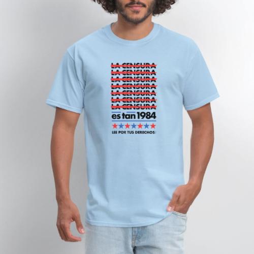 Censorship Is So 1984 (Spanish) - Men's T-Shirt