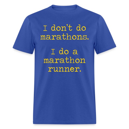 DONT DO MARATHONS - Men's T-Shirt