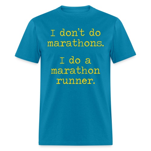 DONT DO MARATHONS - Men's T-Shirt