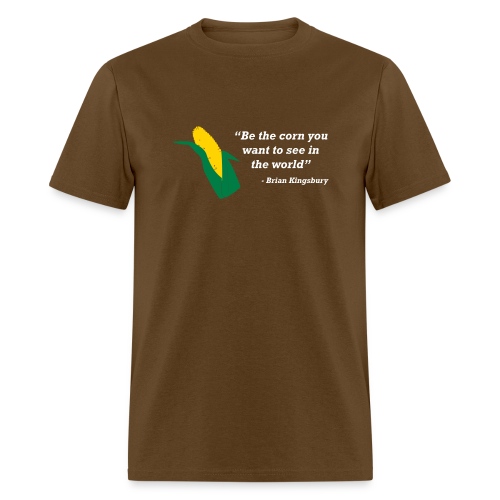 Be The Corn - Men's T-Shirt