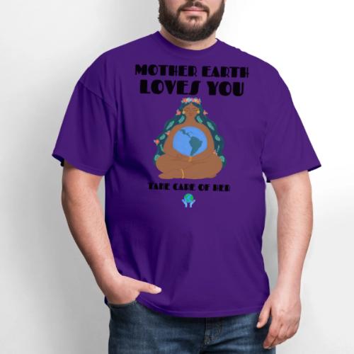 Mother Earth Loves You - Men's T-Shirt