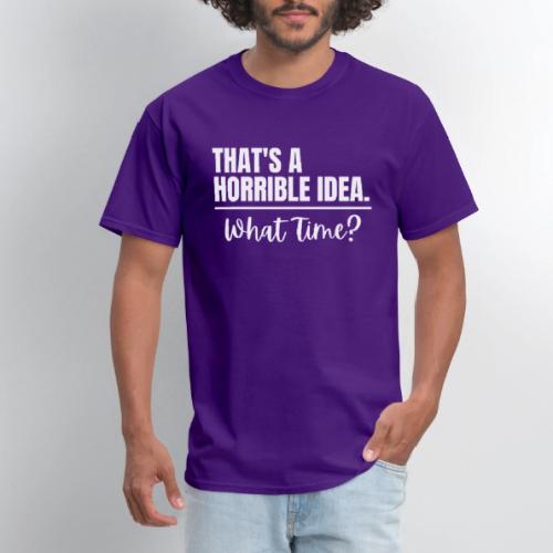 Horrible Idea white - Men's T-Shirt