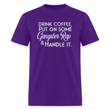 Buvez du café, mettez du Gangsta Rap et manipulez-le - T-shirt Homme - violet - Devant - Jose (178cm)