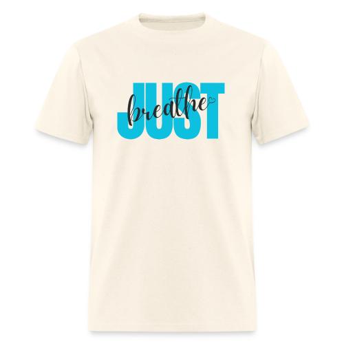 Just Breathe - Men's T-Shirt