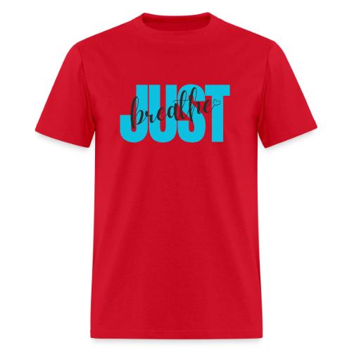 Just Breathe - Men's T-Shirt