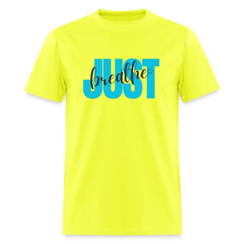 Just Breathe - Men's T-Shirt