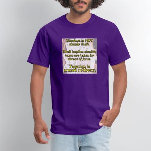 Taxation is Robbery - Men's T-Shirt