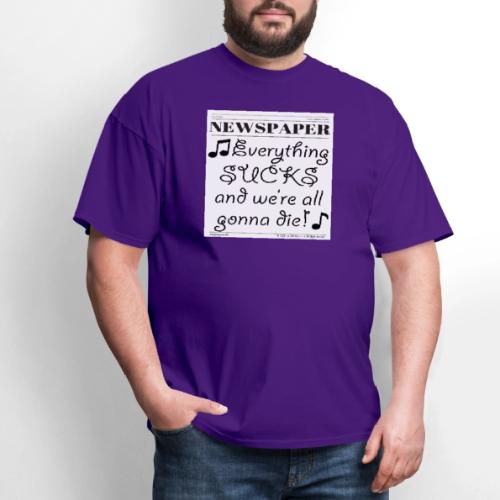 Everything Sucks - Men's T-Shirt