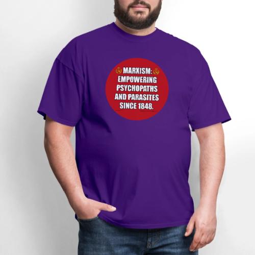 Marxism: Empowering Psychopaths and Parasites - Men's T-Shirt
