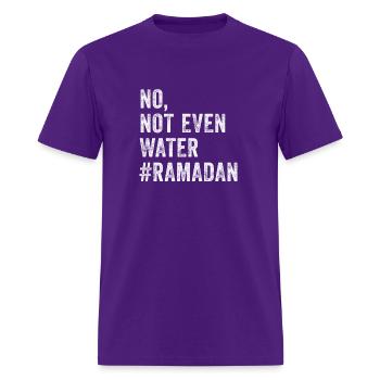 Ramadan Kareem Mubarak No Not Even Water Ramadan - Men's T-Shirt - purple - Front - Jose (178cm)