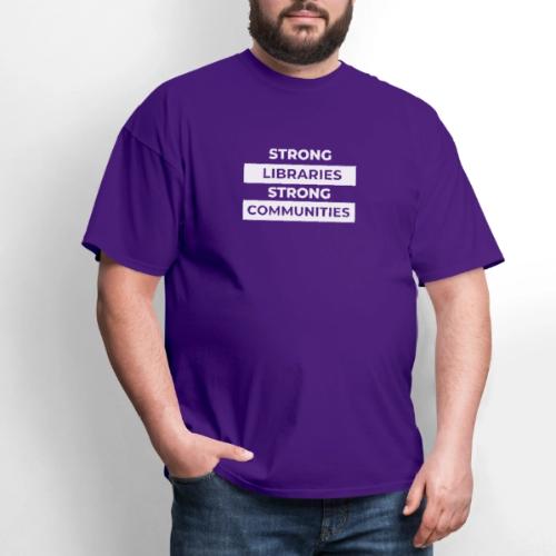 Strong Libraries Strong Communities - Men's T-Shirt