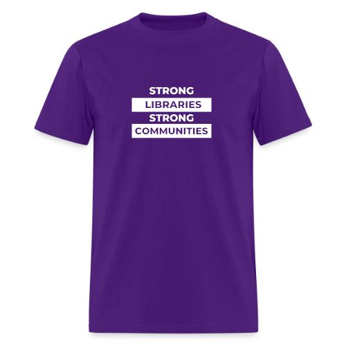Strong Libraries Strong Communities - Men's T-Shirt