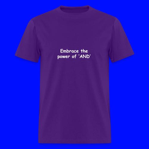 The Power Of And - Men's T-Shirt