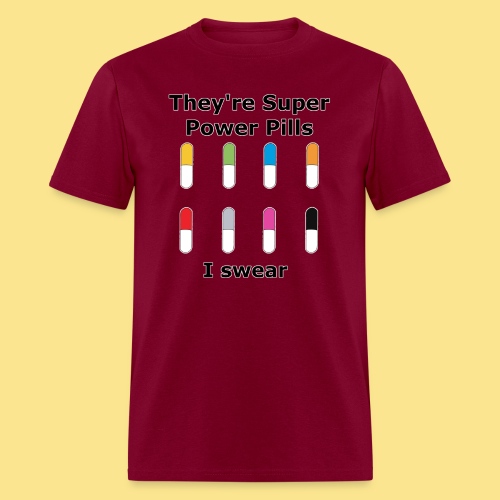 They're Super Power Pills - Men's T-Shirt