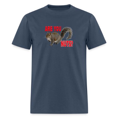 Are You Nuts? - Men's T-Shirt