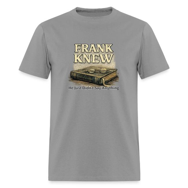 FRANK KNEW